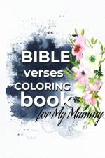 Bible Verses Coloring Book For My Mummy af Olusegun Phils Omoba