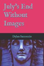 July's End Without Images af Dylan Saccoccio