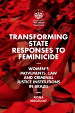 Transforming State Responses to Feminicide af Fiona (University of Bradford Macaulay