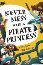 Never Mess With a Pirate Princess