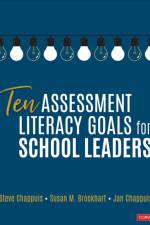 Ten Assessment Literacy Goals for School Leaders af Stephen J. Chappuis