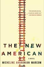 The New American af Micheline Aharonian Marcom