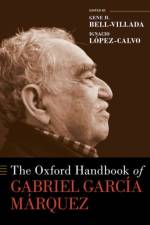 The Oxford Handbook of Gabriel Garcia Marquez