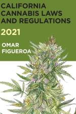 2021 California Cannabis Laws and Regulations