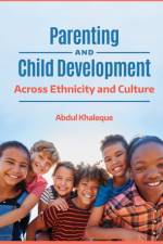 Parenting and Child Development af Abdul Khaleque