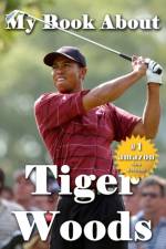 My Book About Tiger Woods af Tuscawilla Creative Services