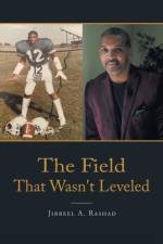The Field That Wasn't Leveled af Jibreel A Rashad