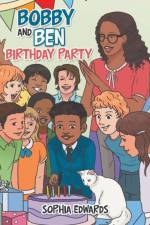 Bobby and Ben's Birthday Party af Sophia Edwards