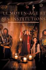 Moyen Age et ses institutions af Oscar Havard