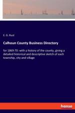 Calhoun County Business Directory af E G Rust