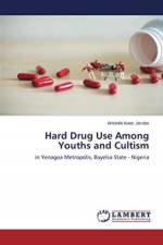 Hard Drug Use Among Youths and Cultism af Aristotle Isaac Jacobs