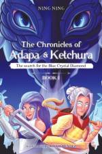 Chronicles of Adapa and Ketchura af Ning Ning