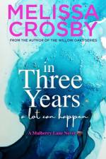In Three Years af Melissa Crosby