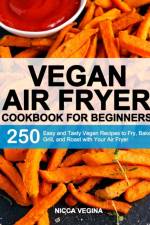 Vegan Air Fryer Cookbook for Beginners af Nicca Vegina