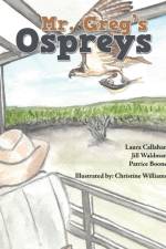 Mr. Greg's Ospreys af Laura Callahan