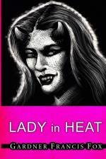 Lady from L.U.S.T. #11- Lady in Heat af Gardner Francis Fox
