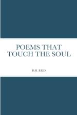 Poems That Touch the Soul af D H Reid