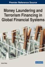 Money Laundering and Terrorism Financing in Global Financial Systems