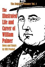 Illustrated Life and Career of William Palmer af Bill Peschel