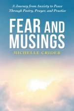 Fear and Musings af Michelle Crider