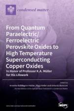 From Quantum Paraelectric/Ferroelectric Perovskite Oxides to High Temperature Superconducting Copper Oxides -- In Honor of Professor K.A. Muller for His Lifework