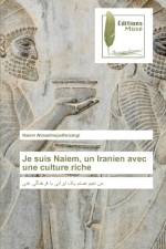 Je suis Naiem, un Iranien avec une culture riche af Naiem Ahmadinejadfarsangi