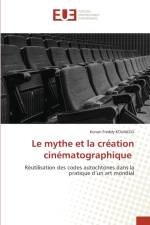 mythe et la creation cinematographique af Konan Freddy Kouakou