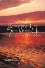 Recognizing the Spirit Within Us af Warren R Greatrex