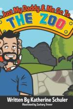 Just My Daddy and Me Go to the Zoo af Katherine Schuler