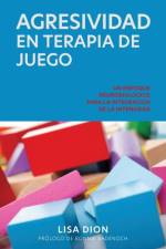 Agresividad En Terapia de Juego af Lisa Dion