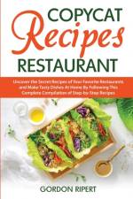 Copycat Recipes Restaurant af Gordon Ripert