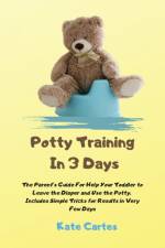 Potty Training In 3 Days af Kate Cartes