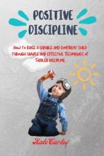 Positive Discipline af Kate Cartes
