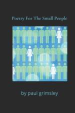 Poetry For The Small People af Grimsley Paul Grimsley