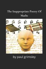 Inappropriate Poetry Of Maths af Paul Grimsley