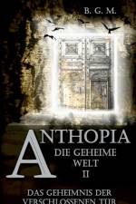 Anthopia Die geheime Welt II af Beatrice Gabriela Michel