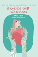 amor es el camino hacia el perdon af Isabel Aznar