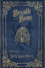 Breath and Bone af Kelly Lynn Curry