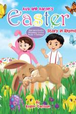Ava and Aaron's Easter Story in Rhyme af Roger L Carlson