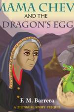 Mama Cheva and the Dragon's Egg af F M Barrera