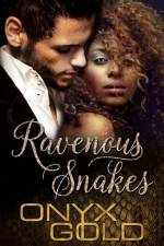 Ravenous Snakes af Onyx Gold