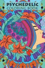 Psychedelic Coloring Book For Adults af Tasha Tokes