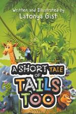Short Tale of Tails Too af Latonya Gist