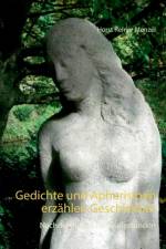 Gedichte und Aphorismen erzahlen Geschichten af Horst Reiner Menzel