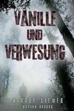 Vanille und Verwesung af Nicole Siemer