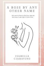 Rose by Any Other Name af Isabella Ciaravino
