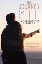 Journey of Life af Teklemariam Birbirsa