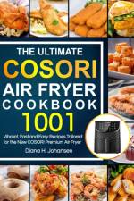 Ultimate Cosori Air Fryer Cookbook af Diana H Johansen