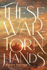 These War-Torn Hands af Emily Hayse
