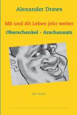 MS und dit Leben jeht weiter af Alexander Draws